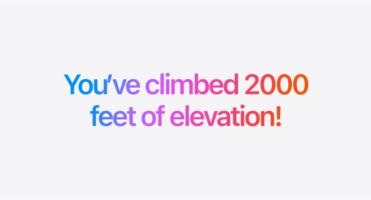 Message from Workout Buddy: You've climbed 2000 feet of elevation!